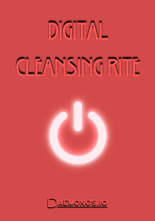 Digital Cleansing Rite